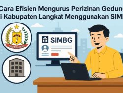 Cara Efisien Mengurus Perizinan Gedung di Kabupaten Langkat Lewat SIMBG